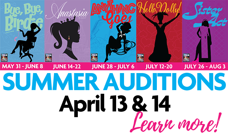 Summer Auditions April 13 and 14, Learn More