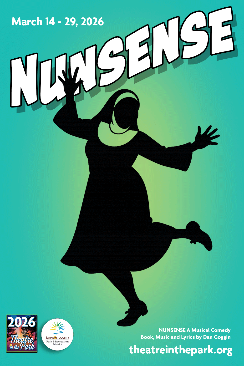 Nunsense Show poster with dancing nun and indicating the show is Indoor March 14 - 29, 2026