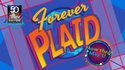 FOREVER PLAID - 2019